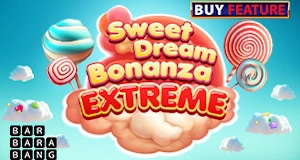 Sweet Dream Bonanza Extreme