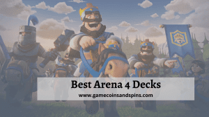 Best Arena 4 Decks